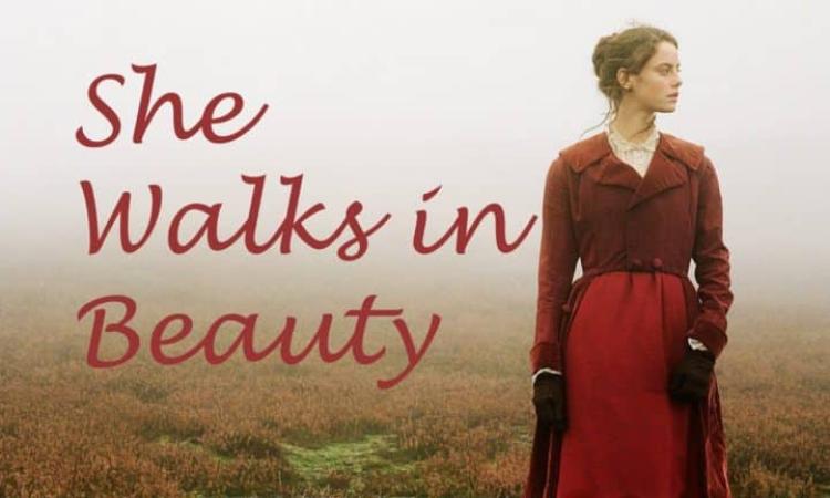 She Walks in Beauty