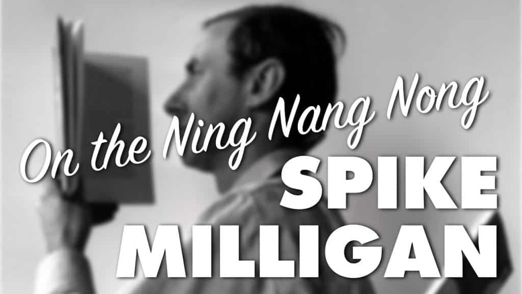 <span class="entry-title-primary">On The Ning Nang Nong</span> <span class="entry-subtitle">Spike Milligan</span>